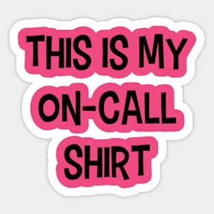 On-Call Shirt Sticker